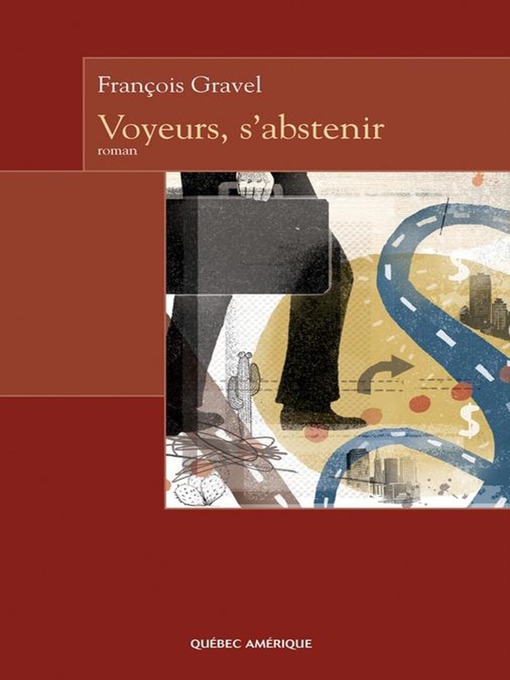 Title details for Voyeurs, s'abstenir by François Gravel - Available